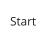 Start