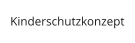 Kinderschutzkonzept
